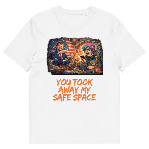 You Took Away My Safe Space T-Shirt – Charlie Kirk Parody Political Humor Tee | Conservative Meme Shirt | Free Speech Satire Gift